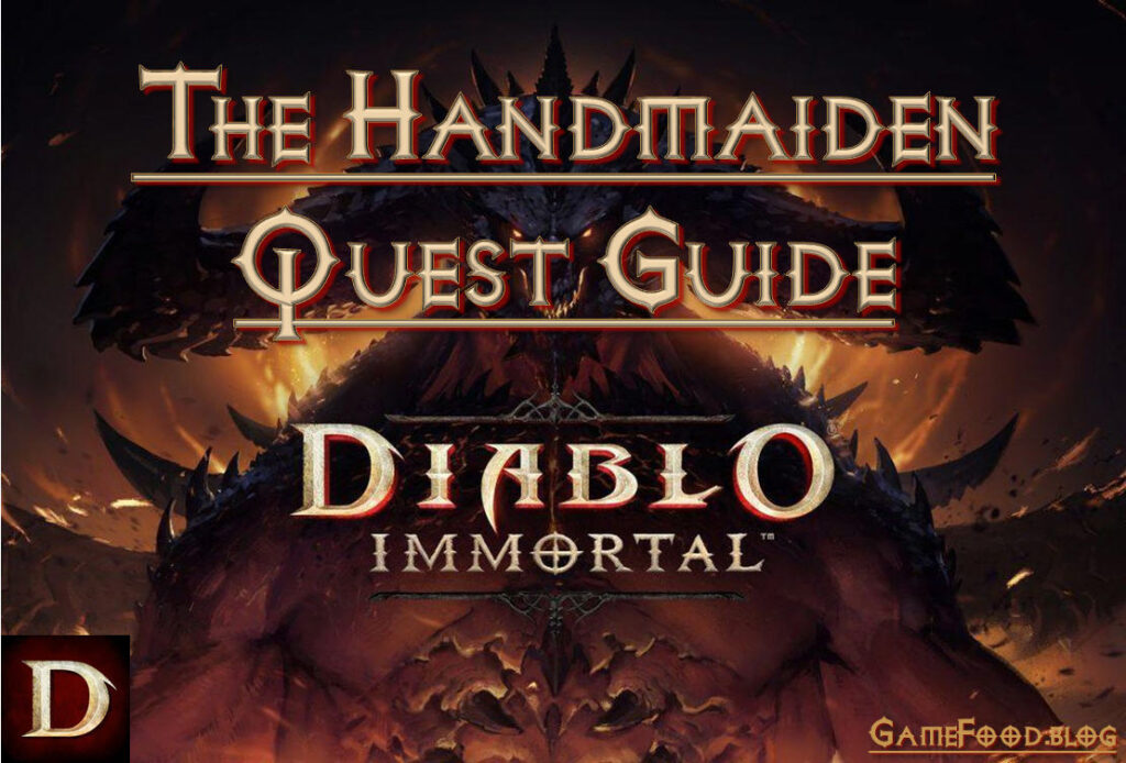 How to Complete the Handmaiden Quest in Diablo Immortal? - More than a Servant!