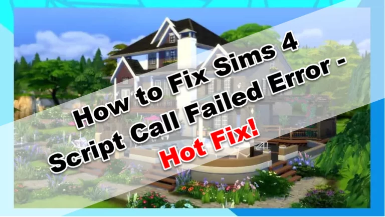 How to Fix Sims 4 Script Call Failed Error - Hot Fix!