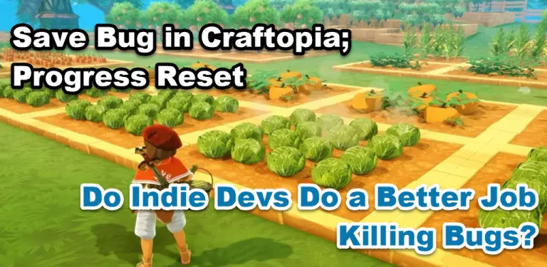 Save Bug in Craftopia; Progress Reset - Do Indie Devs Do a Better Job Killing Bugs?
