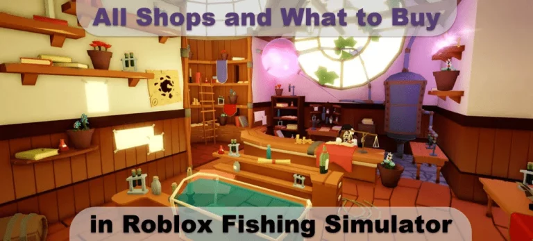 All Shops and What to Buy in Roblox Fishing Simulator