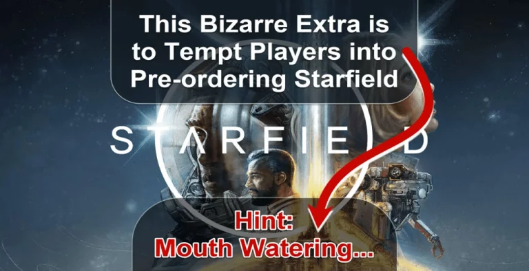 This Bizarre Extra is to Tempt Players into Pre-ordering Starfield - Hint: Mouth Watering...