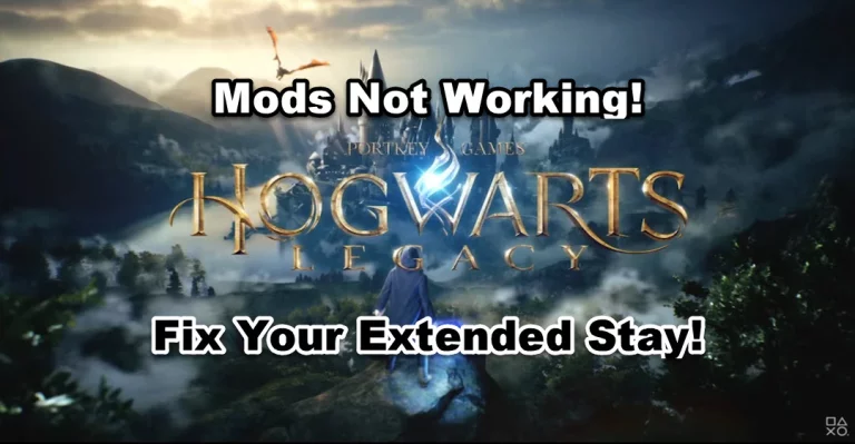 How to Fix Hogwarts Legacy Mods Not Working - Fix Your Extended Stay!