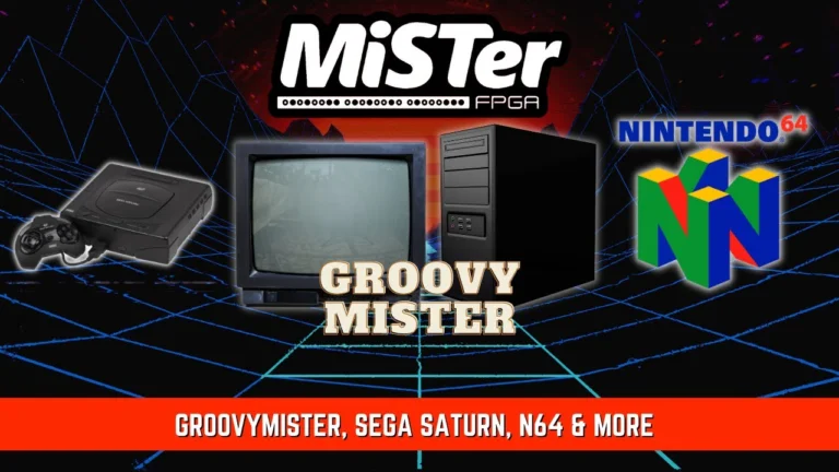 MiSTer FPGA News – GroovyMiSTer, Sega Saturn, N64 & More