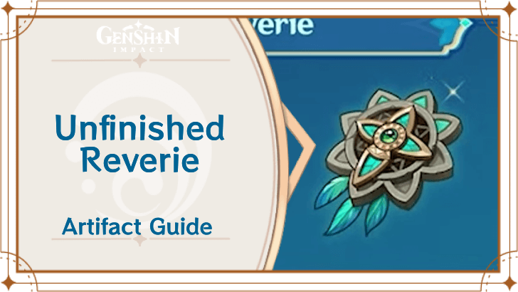 New Artifact Unfinished Reverie in Genshin Impact 4.6 